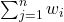 \sum_{j=1}^n w_i