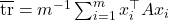 \overline{\tr} = m^{-1} \sum_{i=1}^m x_i^\top A x_i