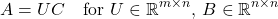 \[A = UC \quad \text{for } U\in\real^{m\times n}, \: B \in \real^{n\times n} \]