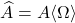 \hat{A} = A\langle \Omega \rangle