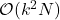 \order(k^2N)