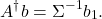 \[A^\dagger b = \Sigma^{-1}b_1.\]