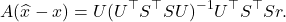 \[A(\hat{x} - x) = U(U^\top S^\top SU)^{-1} U^\top S^\top Sr.\]