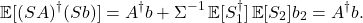 \[\expect[(SA)^\dagger (Sb)] = A^\dagger b + \Sigma^{-1} \expect[S_1^\dagger] \expect[S_2]b_2 = A^\dagger b.\]