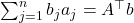 \sum_{j=1}^n b_j a_j = A^\top b