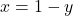 x=1-y