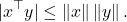 \[|x^\top y| \le \norm{x}\norm{y}.\]