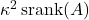 \kappa^2 \operatorname{srank}(A)